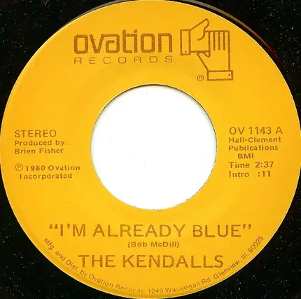 The Kendalls - I'm Already Blue