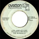7'' - The Kendalls - Live And Let Live / Heaven's Just A Sin Away
