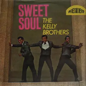 The Kelly Brothers - Sweet Soul