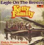 7'' - The Kelly Family - Eagle On The Breeze (Island By The Sea) / Knick-Knack-Song (This Old Man)
