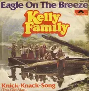 The Kelly Family - Eagle On The Breeze (Island By The Sea) / Knick-Knack-Song (This Old Man)