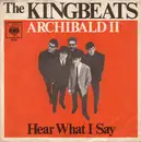 7'' - The Kingbeats - Archibald II / Hear What I Say