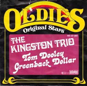 The Kingston Trio - Tom Dooley / Greenback Dollar