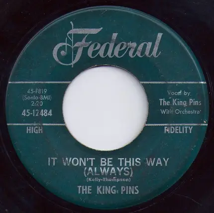 The King Pins - It Won't Be This Way (Always)