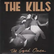 7'' - The Kills - The Good Ones
