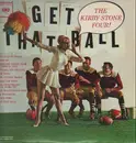 LP - The Kirby Stone Four - Get That Ball