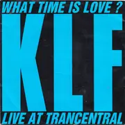 7'' - The KLF Featuring The Children Of The Revolution - What Time Is Love? (Live At Trancentral)