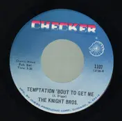 The Knight Bros. - Temptation 'Bout To Get Me