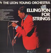 The Leon Young Orchestra - The Leon Young Orchestra Plays Ellington For Strings