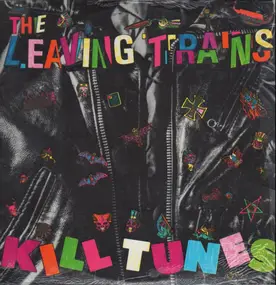 The Leaving Trains - Kill Tunes