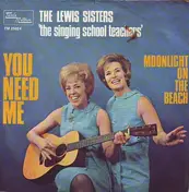 The Lewis Sisters - You Need Me