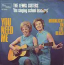 7'' - The Lewis Sisters - You Need Me