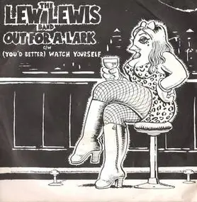 The Lew Lewis Band - Out For A Lark / (You'd Better) Watch Yourself