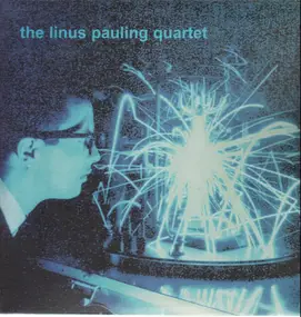 The Linus Pauling Quartet - Ashes In The Bong Of God