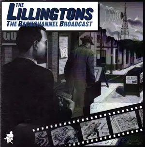 The Lillingtons - The Backchannel Broadcast