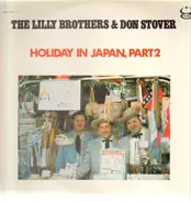 The Lilly Brothers & Don Stover - Holiday In Japan, Part 2