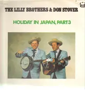 The Lilly Brothers & Don Stover - Holiday In Japan, Part 3