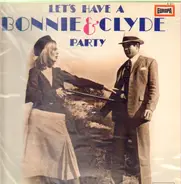 The Lipsticks - Let's Have A Bonnie & Clyde Party