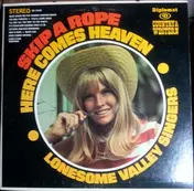 The Lonesome Valley Singers - Skip A Rope Here Comes Heaven