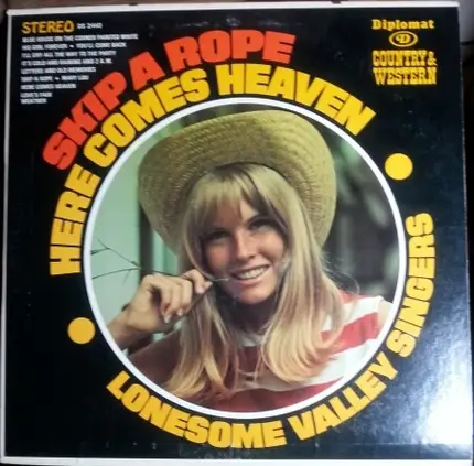 The Lonesome Valley Singers - Skip A Rope Here Comes Heaven