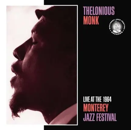 Thelonious Monk - Live At The 1964 Monterey Jazz Festival