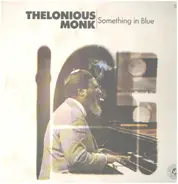 Thelonious Monk - Something in Blue