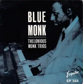 Thelonious Monk Trio - Blue Monk: Thelonious Monk Trios