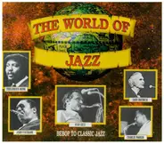 Thelonious Monk, ohn Coltrane, Stan Gety, Dave Brubeck, Charlie Parker - The World Of Jazz - Bepop To Classic Jazz
