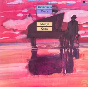 Thelonious Monk - Always Know