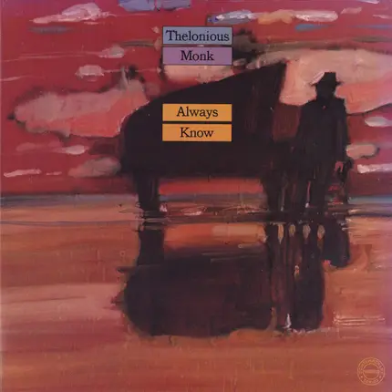 Thelonious Monk - Always Know
