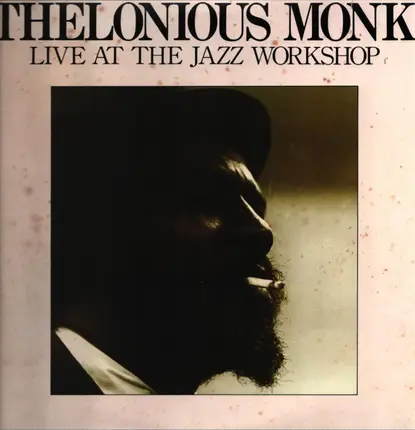 Thelonious Monk - Live at the Jazz Workshop