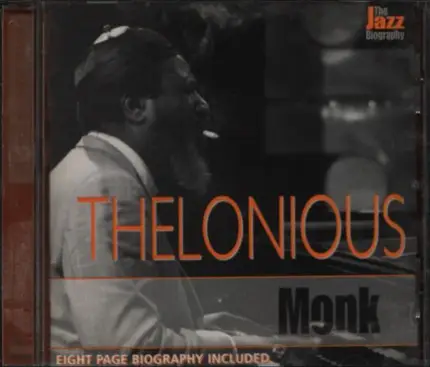 Thelonious Monk - The Jazz Biography