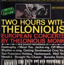 Double LP - Thelonious Monk - Two Hours With Thelonious (European Concerts By Thelonious Monk) - Gatefold.