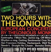 Double LP - Thelonious Monk - Two Hours With Thelonious (European Concerts By Thelonious Monk) - Gatefold.