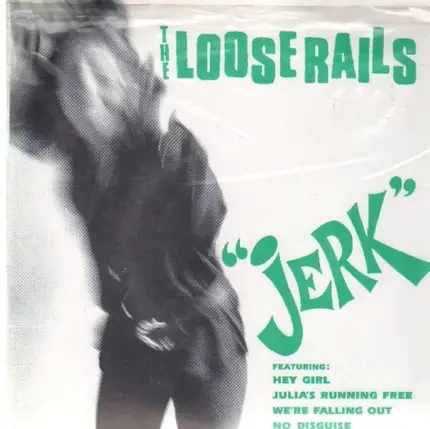 The Loose Rails - Jerk