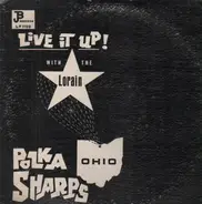 The Lorain Ohio Polka Sharps - Live It Up