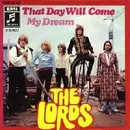 7'' - The Lords - That Day Will Come / My Dream