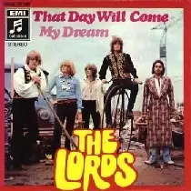 The Lords - That Day Will Come / My Dream