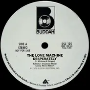 The Love Machine - Desperately / Don't Fly Away