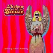 Thelma And The Sleaze