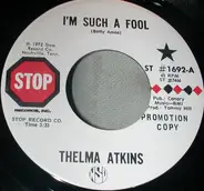 Thelma Atkins - I'm Such A Fool / She's A Star