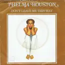 7'' - Thelma Houston - Don't Leave Me This Way