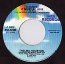 7inch Vinyl Single - Thelma Houston - (I Guess) It Must Be Love