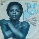 7'' - Thelma Houston - Don't Know Why I Love You /  If It's The Last Thing To Do