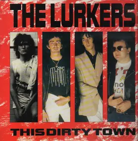 Lurkers - This Dirty Town