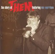Double CD - Them Featuring Van Morrison - The Story Of Them Featuring Van Morrison (The Anthology 1964-1966)