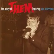 Them Featuring Van Morrison - The Story Of Them Featuring Van Morrison (The Decca Anthology 1964-1966)