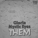 7inch Vinyl Single - Them - Gloria / Mystic Eyes