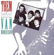 Them feat. Van Morrison - The Collection