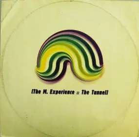 The M. Experience - The Tunnel